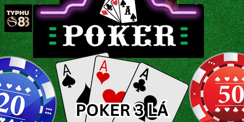 Chiến thuật chơi Poker 3 Lá