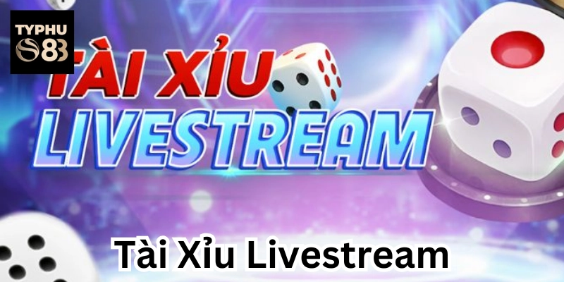 Khái niệm về Tài Xỉu Livestream